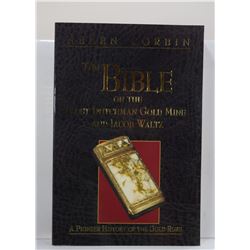 Corbin: The Bible on the Lost Dutchman Gold Mine and Jacob Waltz: A Pioneer History of the Gold Rush