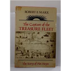 Marx: The Capture of the Treasure Fleet: The Story of Piet Heyn