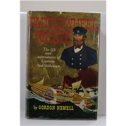 Newell: Paddlewheel Pirate: the Life and Adventures of Captain Ned Wakeman