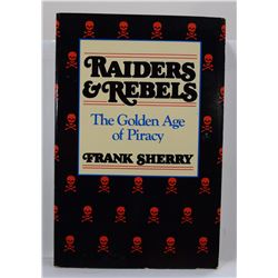 Sherry: Raiders and Rebels: The Golden Age of Piracy