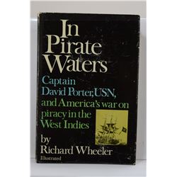 Wheeler: In Pirate Waters: Captain David Porter, USN, and America's War on Piracy in the West Indies