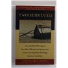 Image 1 : Jones: Two Survived: The Incredible WWII Saga of Two Sailors Who Survived Seventy Days at Sea in an 