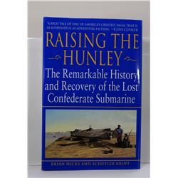 Hunley Raised Hicks: Raising the Hunley: The Remarkable History and Recovery of the ...