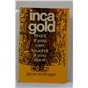 Dolinger: Inca Gold: Find it if You Can, Touch it if You Dare