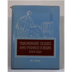 Bell: Tradesmen's Tickets and Private Tokens 1785-1819