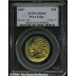 1907[$10] Wire Rim MS64 PCGS.