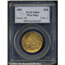 1907[$10] Wire Rim MS64 PCGS.