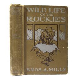 Wildlife on the Rockies - Enos A Mills 1st Edition