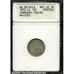 1872-CC[10C]--Corroded, Tooled, Whizzed--ANACS. AU Details, Net VF30.