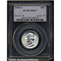 1945-S[25C] MS67 PCGS.