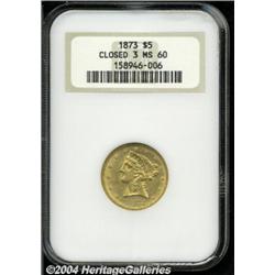 1873[$5] Closed 3 MS60 NGC.