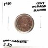 Image 1 : Planchet Error 1-cent 1980 Struck on Foreign Planchet - Non-Magnetic 2.3grams.