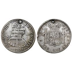Puerto Rico, medal made from a Potosi, Bolivia, bust 8 reales, Charles IV, 1797PP, engraved with sai