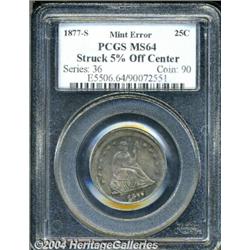 1877-S[25C] Seated Quarter--Struck 5% Off Center--MS64 PCGS.