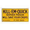 Image 1 : Kill-Em-Quick Gopher Poison Tin Litho Sign