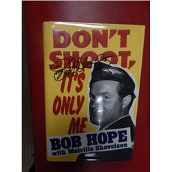 Bob Hope Signed Don't Shoot It's Only Me Hardcover
