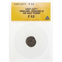 1327-1377 England Edward III AR Half Penny Coin ANACS F12