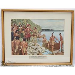 'CHAMPLAIN IN HURONIA' 1615 FRAMED AND MATTED