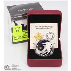 2015 FINE SILVER $10.00 COIN TORONTO MAPLE LEAFS
