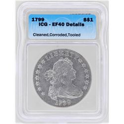 1799 $1 Flowing Hair Dollar Coin ICG EF40 Details