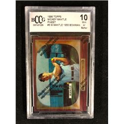 1996 TOPPS MICKEY MANTLE FINEST #5 M. MANTLE 1955 BOWMAN (10 MINT OR BETTER) BECKETT GRADED