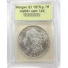 Image 2 : 1878-P Morgan Silver Dollar  USCG MS VAM 146