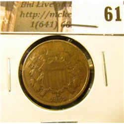 1865 U.S. Two Cent Piece. VF, reverse light corrosion.