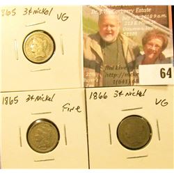 (3) Three Cent Nickels: 1865 VG & Fine, & 1866 VG.