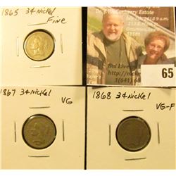 (3) Three Cent Nickels: 1865 Fine, 1867 VG, & 1868 VG-F.