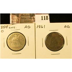 1854 O Arrows at date & 1861 U.S. Seated Liberty Quarters, both AG.