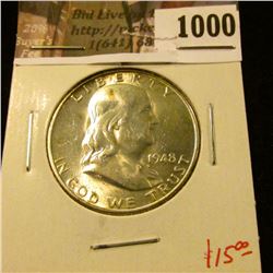 1000 . 1948-D Franklin Half Dollar, AU+, value $15