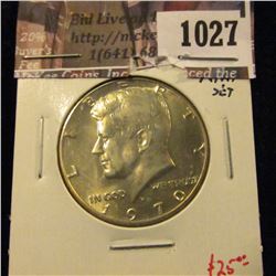 1027 . 1970-D Kennedy Half Dollar, BU from Mint Set, value $25
