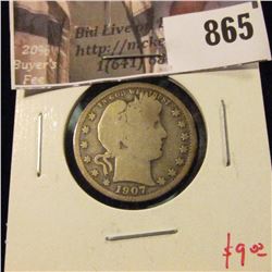 1907 Barber Quarter, G, value $9