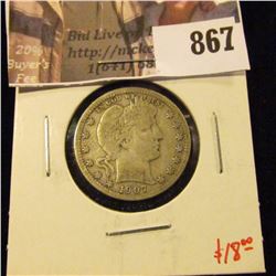1907-S Barber Quarter, VG, value $18