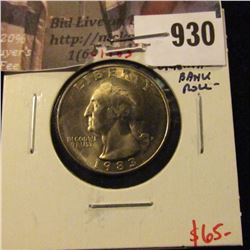 1983-P Washington Quarter, BU MS65+ from an original bank roll, scarce, no Mint Sets made 1983 due t