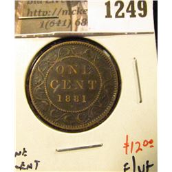 1249 . 1881H Canada One Cent, F/VF, value $12