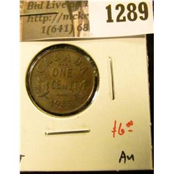 1289 . 1935 Canada One Cent, AU, value $6