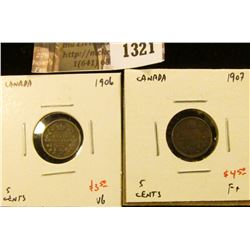 1321 . (2) Canada Five Cent Silvers, 1906 VG, 1907 F, value for pai