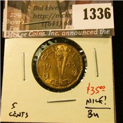 1336 . 1943 Tombac Canada Five Cents, BU, NICE, value $35