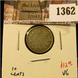 1362 . 1909 Canada Ten Cents, VG, value $12
