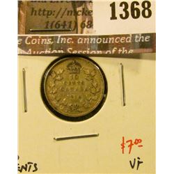1368 . 1916 Canada Ten Cents, VF, value $7