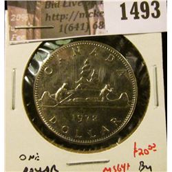 1493 . 1972 Canada One Dollar, BU MS64+, value $20+