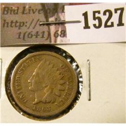 1527 . 1863 Indian Head Cent, Good.