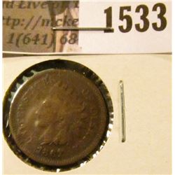 1533 . 1867 Indian Head Cent, Good, corroded.