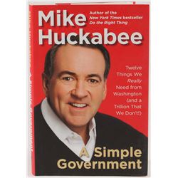 Mike Huckabee Signed  A Simple Government: Twelve Things We Really Need from Washington (and a Trill