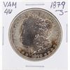 Image 1 : 1879-S VAM-46 $1 Morgan Silver Dollar Coin
