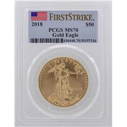 2018 $50 American Gold Eagle Coin PCGS MS70 First Strike