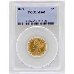 1895 $5 Liberty Head Half Eagle Gold Coin PCGS MS62