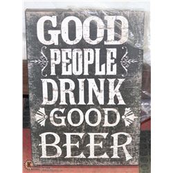 WOOD SIGN 'GOOD PEOPLE DRINK GOOD BEER' - GREAT