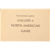 Image 2 : THE OUTDOOR LIFE'S GALLERY OF N. AMERICAN GAME